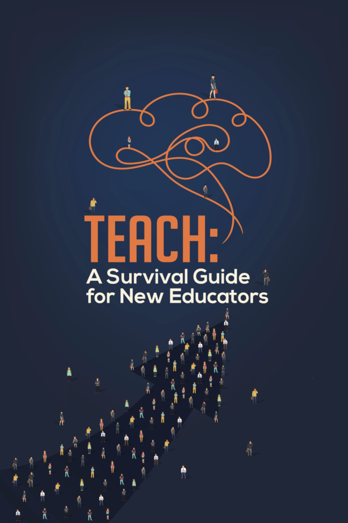 Book Cover Teach "Teach: A Survival Guide for New Educators"